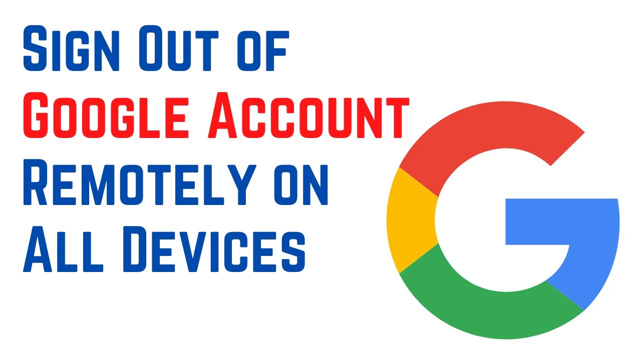 Top 3 Ways to Remotely Log Out of Your Google Account on an Android Phone